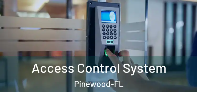  Access Control System Pinewood-FL
